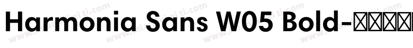 Harmonia Sans W05 Bold字体转换